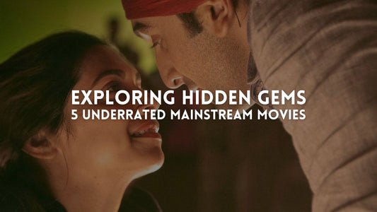Exploring Hidden Gems: 5 Underrated Mainstream Movies
